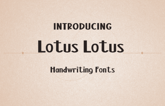 Lotus Lotus: A Sweet and Friendly Font for Your Brand